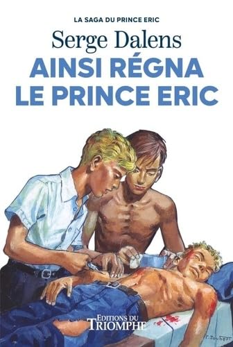 Ainsi régna le Prince Eric von TRIOMPHE