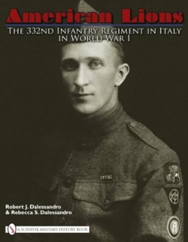 American Lions: The 332nd Infantry Regiment in Italy in World War I