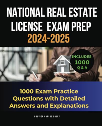 National Real Estate License Exam Prep 2024-2025: 1000 Exam Practice Questions with Detailed Answers and Explanations von Jstone Publishing