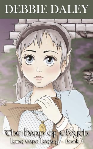 The Harp of Elvyth: The Long Ears Legacy Book 1 von FeedARead.com