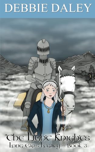 The Light Knights: The Long Ears Legacy Book 3 von FeedARead.com