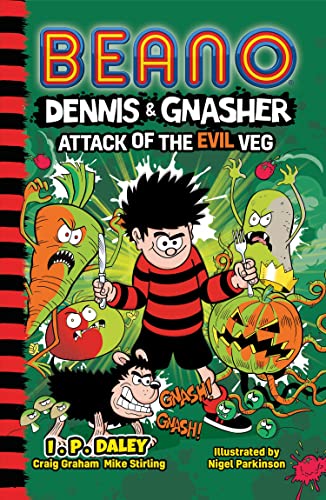 Beano Dennis & Gnasher: Attack of the Evil Veg: Book 3 in the funniest illustrated series for children – a perfect present for funny 7, 8, 9 and 10 year old kids! (Beano Fiction) von Farshore