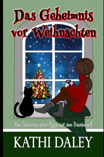 Das Geheimnis einer Katze auf dem Dachboden: Das Geheimnis vor Weihnachten von Independently published