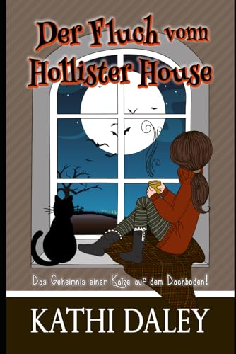 Das Geheimnis einer Katze auf dem Dachboden: Der Fluch von Hollister House von Independently published