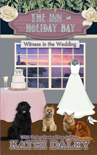 The Inn at Holiday Bay: Witness in the Wedding The Inn at Holiday Bay: Witness in the Wedding von Independently published