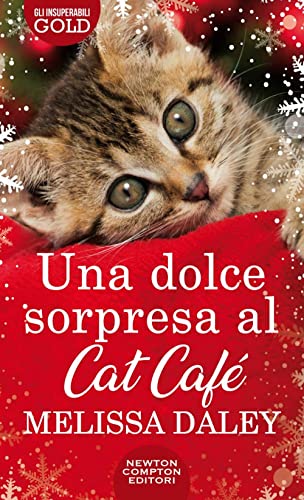 Una dolce sorpresa al Cat Cafè (Gli insuperabili Gold) von Newton Compton Editori