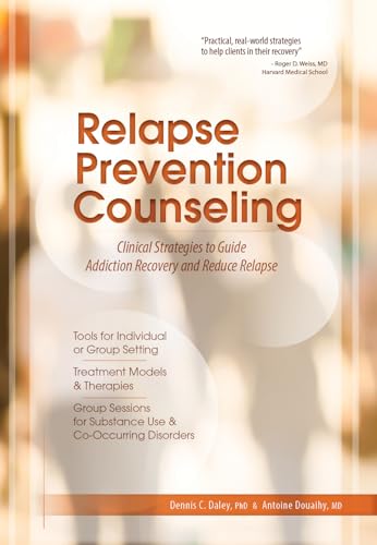 Relapse Prevention Counseling: Clinical Strategies to Guide Addiction Recovery adn Reduce Relapse: Clinical Strategies to Guide Addiction Recovery and Reduce Relapse Relapse Prevention Counseling: Clinical Strategies to Guide Addiction Recovery adn Reduce Relapse: Clinical Strategies to Guide Addiction Recovery and Reduce Relapse von Pesi Publishing & Media