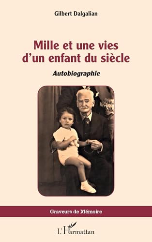 Mille et une vies d’un enfant du siècle: Autobiographie von Editions L'Harmattan