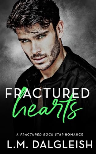 Fractured Hearts: A Fractured Rock Star Romance