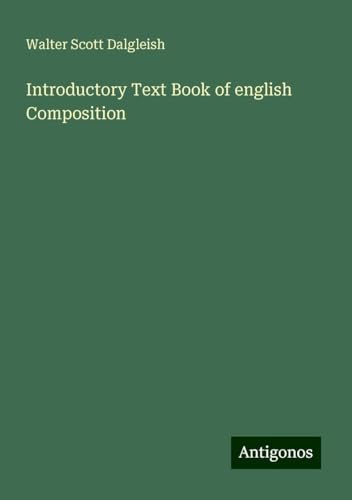 Introductory Text Book of english Composition von Antigonos Verlag