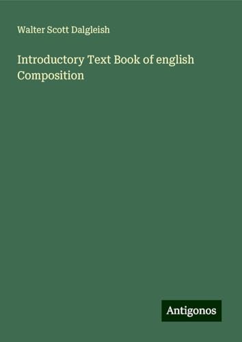 Introductory Text Book of english Composition von Antigonos Verlag
