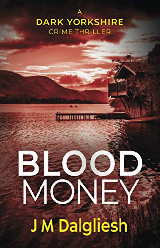 Blood Money (The Dark Yorkshire Crime Thrillers, Band 4)