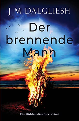 Der brennende Mann: Ein Hidden-Norfolk-Krimi von Hamilton Press