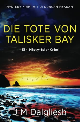 Die Tote von Talisker Bay: Ein Misty-Isle-Krimi