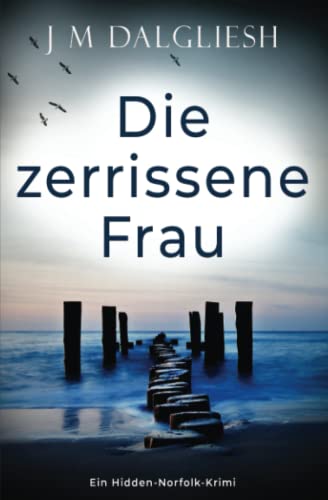 Die zerrissene Frau: Ein Hidden-Norfolk-Krimi von Hamilton Press