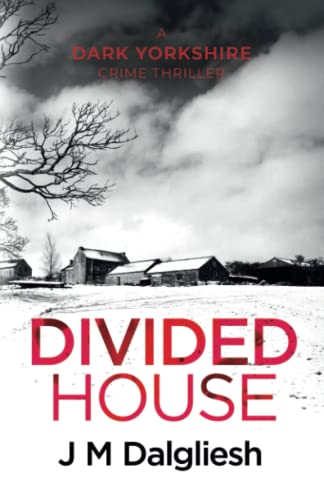 Divided House (The Dark Yorkshire Crime Thrillers, Band 1) von Independently published