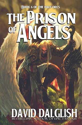 The Prison of Angels: The Half-Orcs, Book 6 The Prison of Angels: The Half-Orcs, Book 6 von CREATESPACE