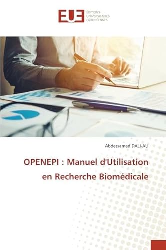 OPENEPI : Manuel d'Utilisation en Recherche Biomédicale: DE von Éditions universitaires européennes