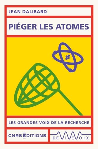 Piéger les atomes Piéger les atomes von CNRS EDITIONS