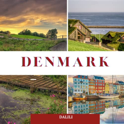Denmark: A Beautiful Travel Photography Coffee Table Picture Book with words of the Country in Europe|100 Images