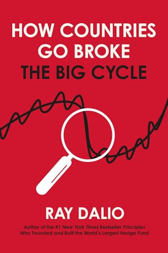 How Countries Go Broke: Principles for Navigating the Big Debt Cycle, Where We Are Headed, and What We Should Do von Simon + Schuster UK