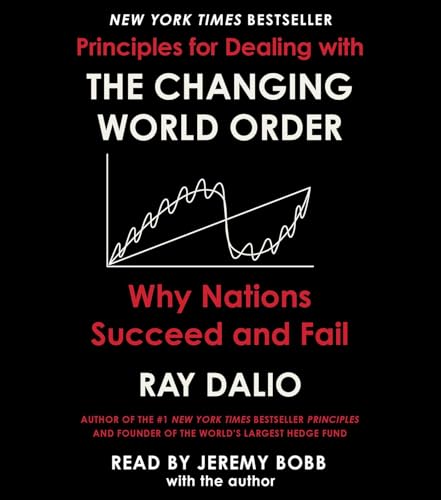 Principles for Dealing with the Changing World Order: Why Nations Succeed or Fail