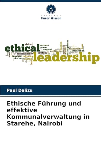 Ethische Führung und effektive Kommunalverwaltung in Starehe, Nairobi von Verlag Unser Wissen