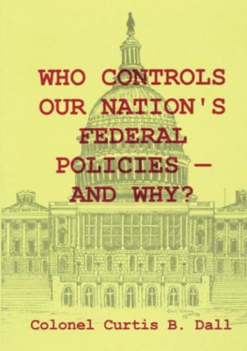 Who Controls Our Nation's Federal Policies—and Why? von Ultimatum Editions