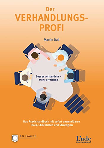 Der Verhandlungs-Profi: Besser verhandeln - mehr erreichen. Das Praxishandbuch mit sofort anwendbaren Tools, Checklisten und Strategien (WirtschaftsWoche-Sachbuch) von Linde Verlag Ges.m.b.H.