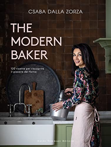 The modern baker. 120 ricette per riscoprire il piacere del forno The modern baker. 120 ricette per riscoprire il piacere del forno