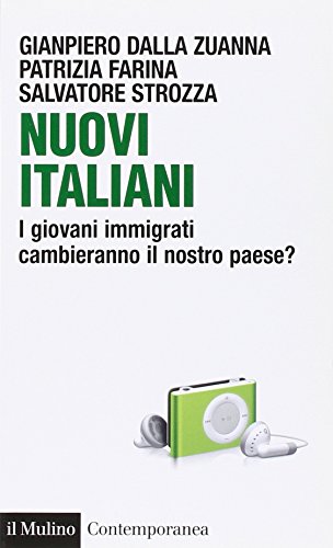 Nuovi italiani. I giovani immigrati cambieranno il nostro paese? (Contemporanea, Band 189)