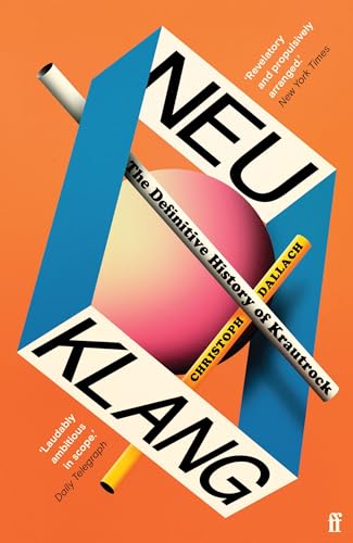 Neu Klang: The Definitive History of Krautrock von Faber & Faber