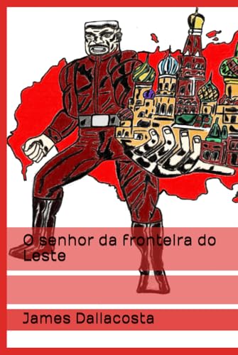 O senhor da fronteira do Leste von Independently published