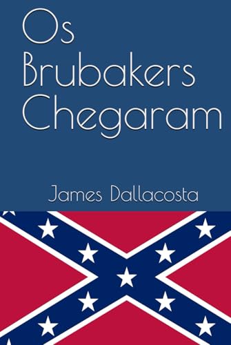 Os Brubakers Chegaram von Independently published