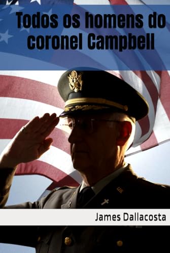 Todos os homens do coronel Campbell von Independently published
