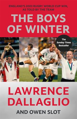 The Boys of Winter: England's 2003 Rugby World Cup Win, As Told By The Team for the 20th Anniversary von BLINK Publishing