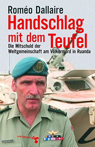 Handschlag mit dem Teufel: Die Mitschuld der Weltgemeinschaft am Völkermord in Ruanda von zu Klampen Verlag