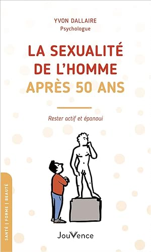 La sexualité de l'homme après 50 ans: Rester actif et épanoui