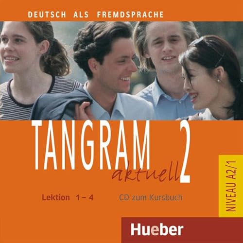 Tangram aktuell 2 – Lektion 1–4: Deutsch als Fremdsprache / Audio-CD zum Kursbuch