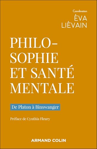 Philosophie et santé mentale: De Platon à Binswanger von ARMAND COLIN