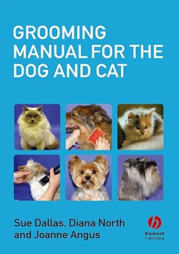 Grooming Manual for the Dog And Cat von Wiley-Blackwell