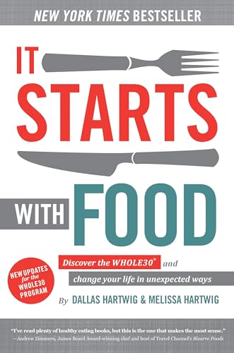 It Starts With Food: Discover the Whole30 and Change Your Life in Unexpected Ways von Victory Belt Publishing
