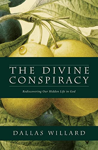 The Divine Conspiracy: Rediscovering Our Hidden Life in God von HARPER COLLINS