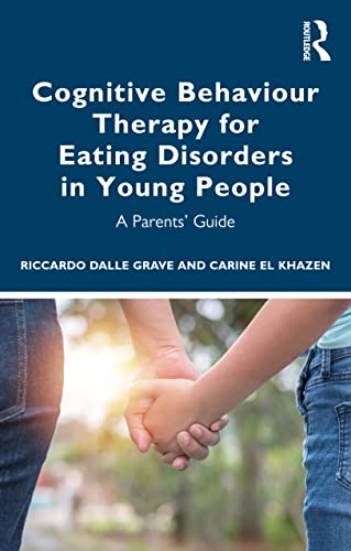 Cognitive Behaviour Therapy for Eating Disorders in Young People: A Parents' Guide von Routledge