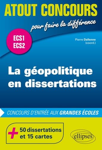 La géopolitique en dissertations (Atout Concours)
