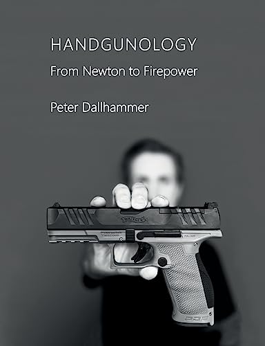 Handgunology: From Newton to Firepower von BoD – Books on Demand