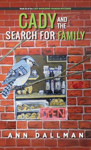 Cady and the Search for Family: A Cady Whirlwind Thunder Mystery Cady and the Search for Family: A Cady Whirlwind Thunder Mystery von Modern History Press