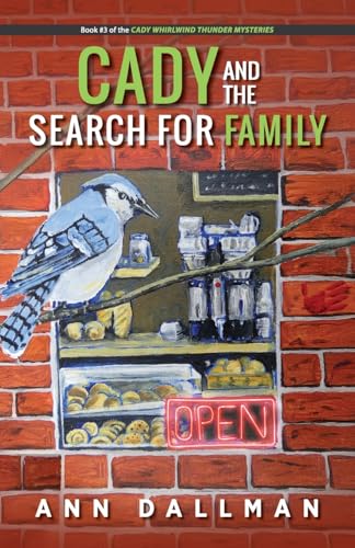 Cady and the Search for Family: A Cady Whirlwind Thunder Mystery von Modern History Press