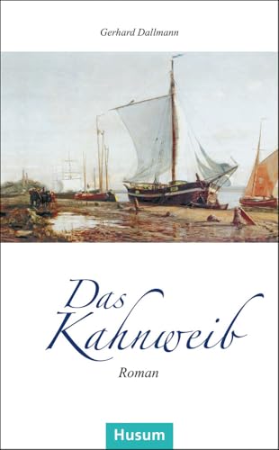 Das Kahnweib: Roman (Husum-Taschenbuch)