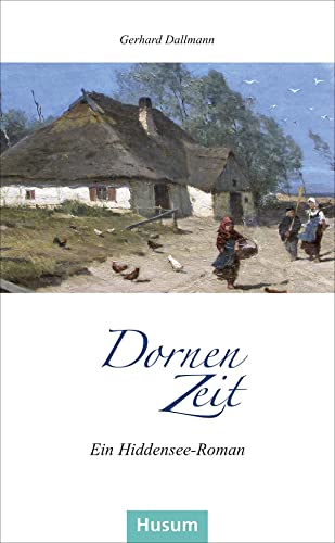 Dornenzeit: Ein Hiddensee-Roman (Husum-Taschenbuch) von Husum Druck- und Verlagsgesellschaft